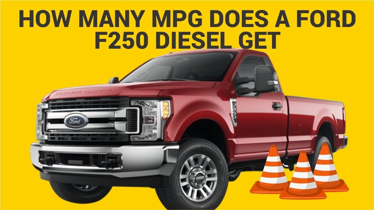 How many MPG does a 2021 f250 diesel get?